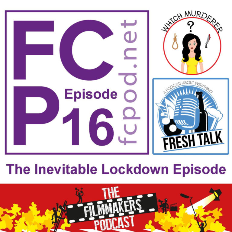 FC Podcast Episode 16 – The Inevitable Lockdown Episode